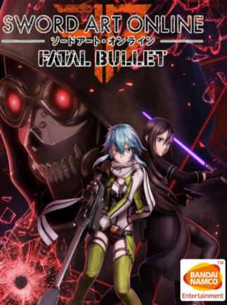 SWORD ART ONLINE: Fatal Bullet Steam Key GLOBAL